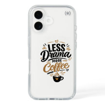 Less Drama More Coffee Phone Case
