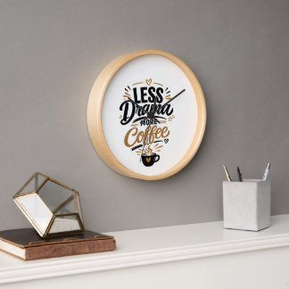 Less Drama More Coffee Wall Clock