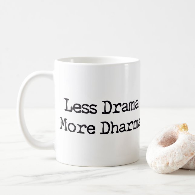 Less Drama More Dharma Coffee Mug (With Donut)