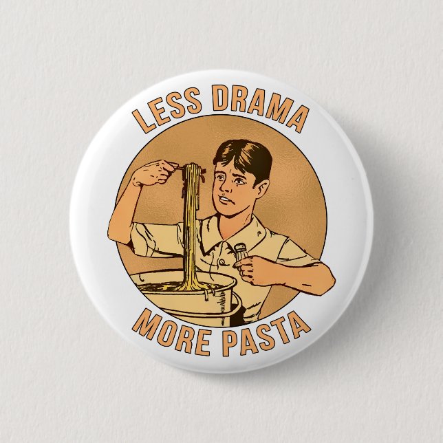 Less Drama More Pasta Button (Front)