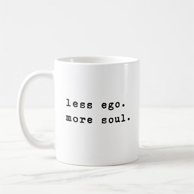 Less Ego | Inspirational Quotes Minimalist Coffee Mug (Left)