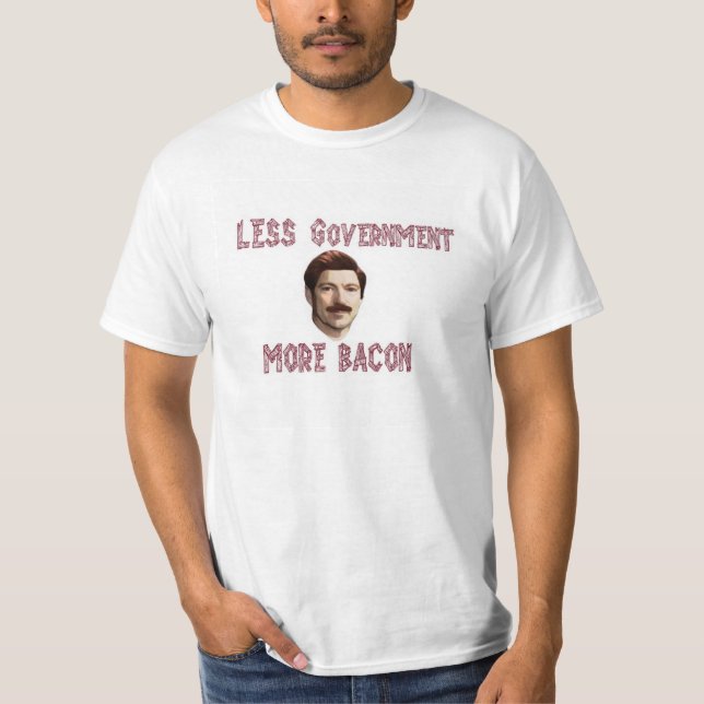 "Less Government More Bacon" Rand/Swanson T-shirt (Front)