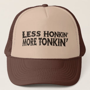 Less Honkin' More Tonkin' Trucker Hat