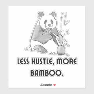 Less Hustle, More Bamboo - Kiss-Cut Panda Sticker