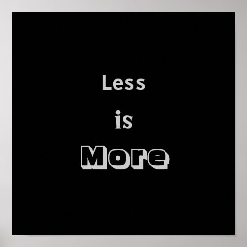 Less is More Poster