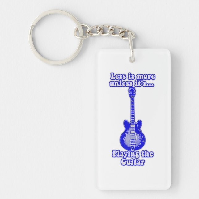 Less is more unless it's playing the guitar keychain (Front)