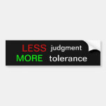 Less Judgment More Tolerance Bumper Sticker at Zazzle