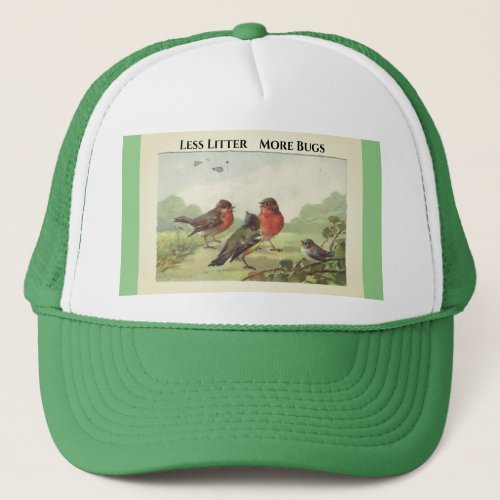 Less Litter More Bugs Trucker Hat