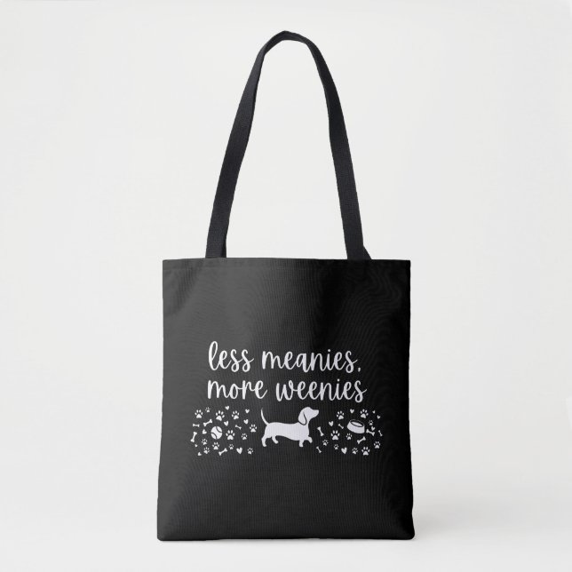 Less Meanies More Weenies Dachshund Weenie Dog Tote Bag (Front)