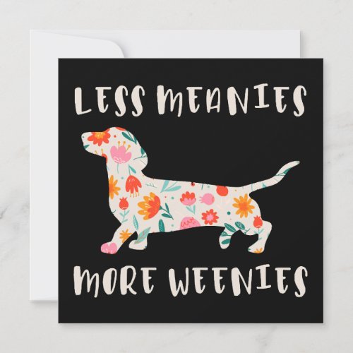 Less meanies more weenies invitation