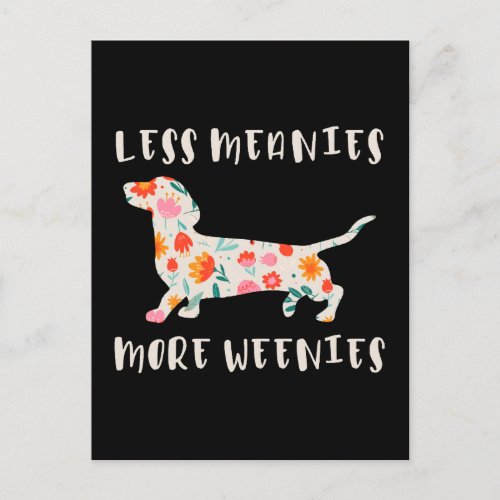 Less meanies more weenies postcard