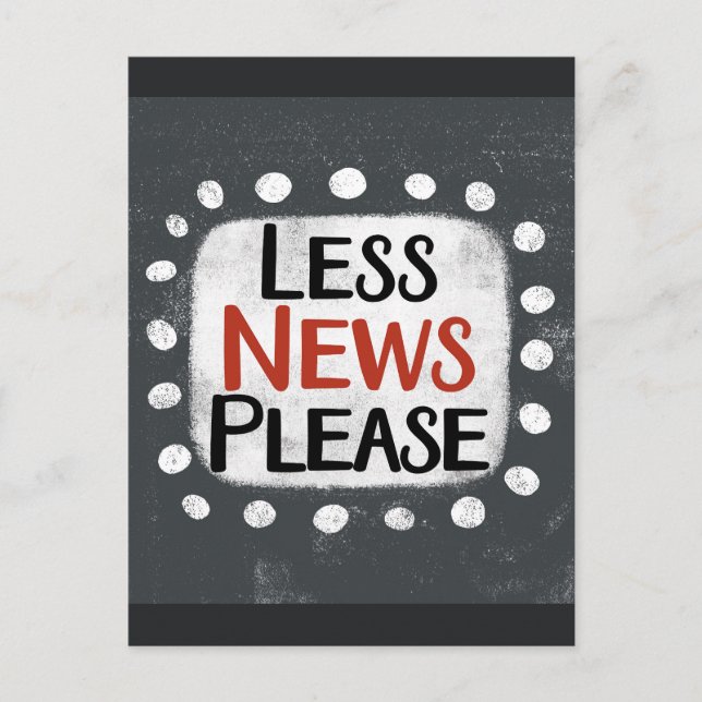 Less News Please Postcard (Front)