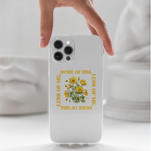 Less of Me More of Him Yellow Flowers iPhone case