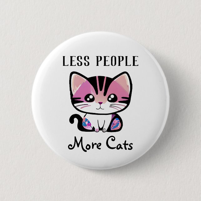 Less People, More Cats Button (Front)