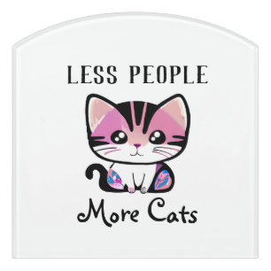 Less People, More Cats Door Sign