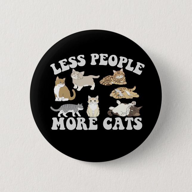 Less People More Cats Funny Introvert Pet Lovers  Button (Front)