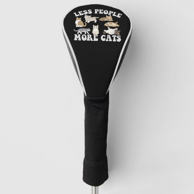 Less People More Cats Funny Introvert Pet Lovers  Golf Head Cover (Front)
