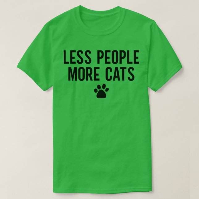 Less People More Cats T-Shirt (Design Front)