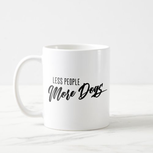 Less People More Dogs Coffee Mug