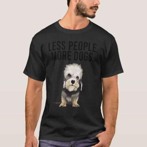 Less People More Dogs Dandie Dinmont Terrier Intr T-Shirt