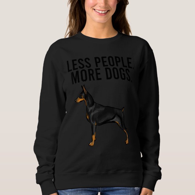 Less People More Dogs Doberman Pinscher Introvert Sweatshirt (Front)