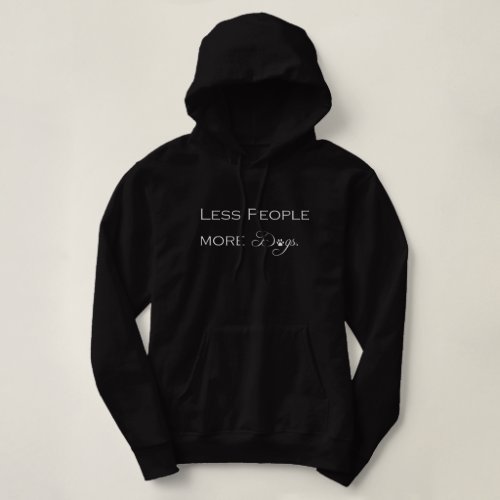 Less People More Dogs Hoodie