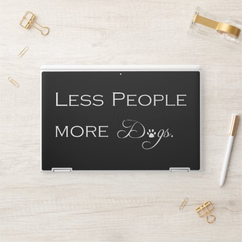 Less People More Dogs HP Laptop Skin