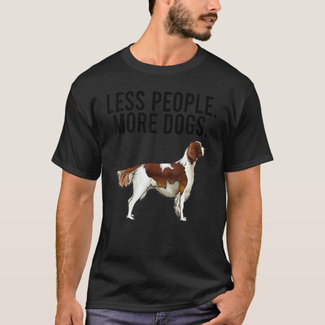 Less People More Dogs Irish Red White Setter Intro T-Shirt (Front)