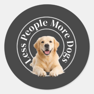 Less People, More Dogs – Minimalist Dog Lover Classic Round Sticker
