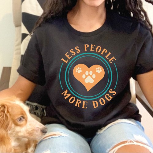Less People More Dogs T_Shirt