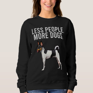 Less People More Dogs Toy Fox Terrier Introvert Sweatshirt