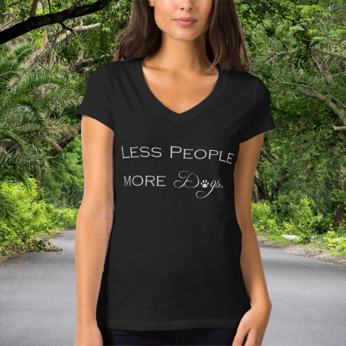 Less People More Dogs Tshirt