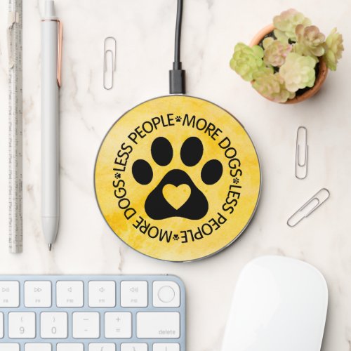 Less People More Dogs Wireless Charger