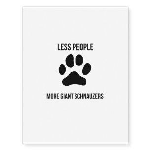 less people more giant schnauzers temporary tattoos