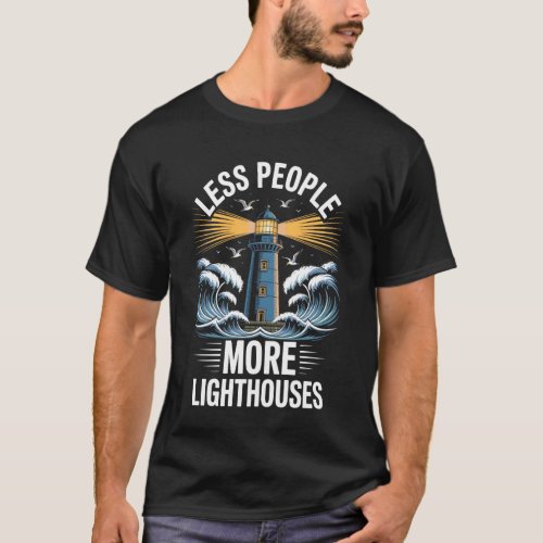 Less People More Lighthouses Waves T-Shirt