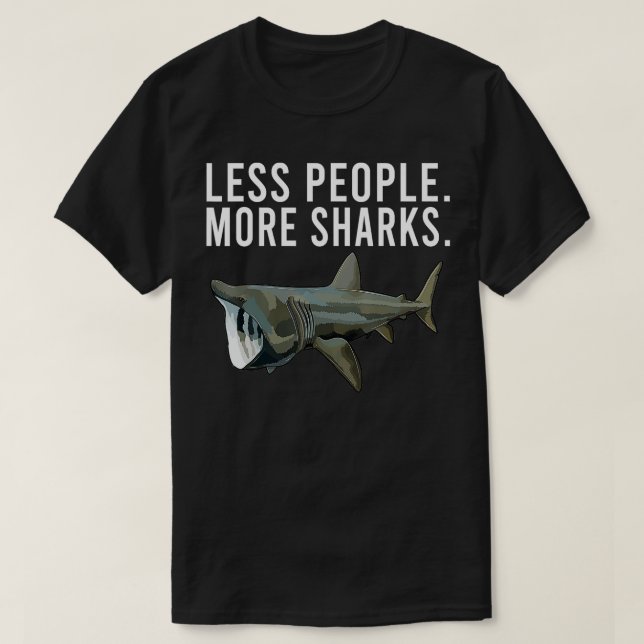 Less People More Sharks Basking Funny Introvert  T-Shirt (Design Front)