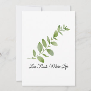 Less Rush More Life Botanical T-Shirt Note Card