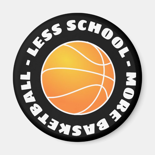 Less School More Basketball Magnet (Front)
