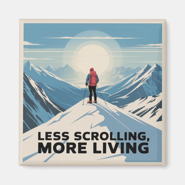 Less Scrolling, More Living Magnet (Front)