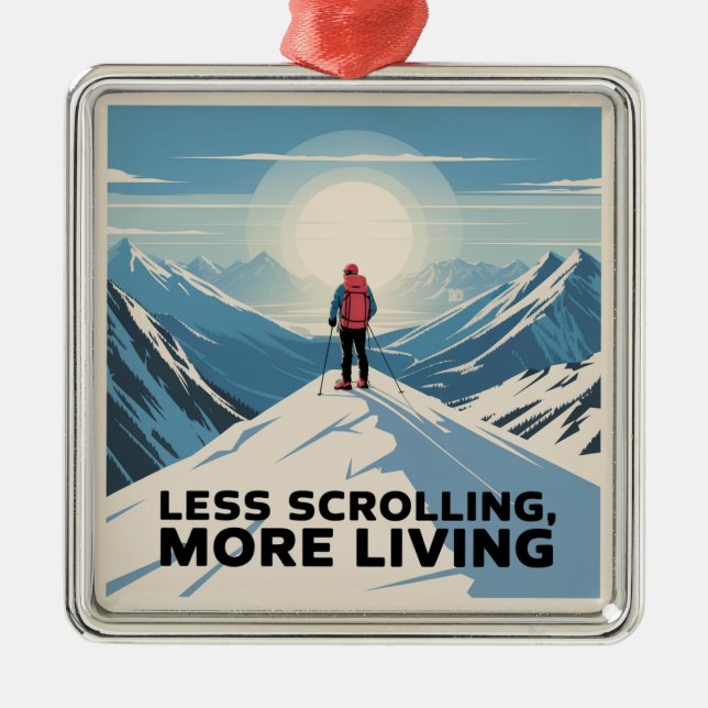 Less Scrolling, More Living Metal Ornament (Front)