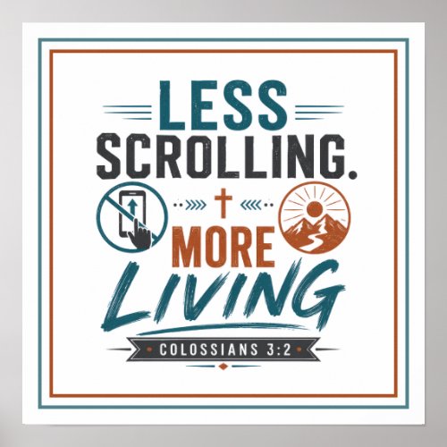 Less Scrolling More Living Motivational Quote Poster