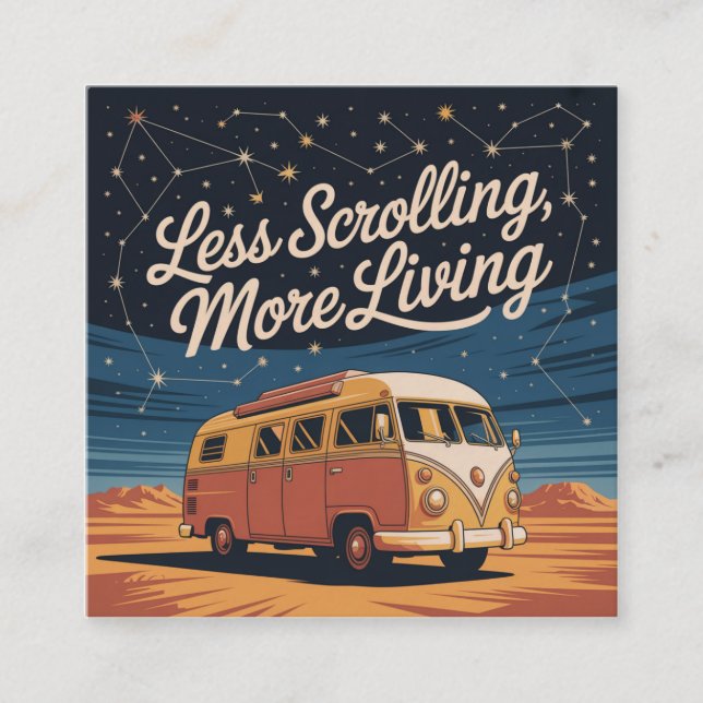 Less Scrolling, More Living Square Business Card (Front)