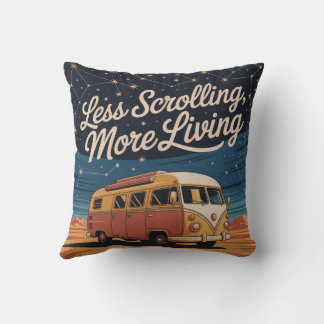 Less Scrolling, More Living Throw Pillow