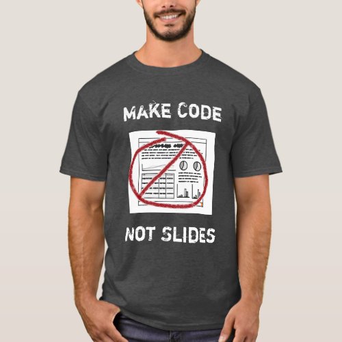 Less Slideware More Software T_Shirt
