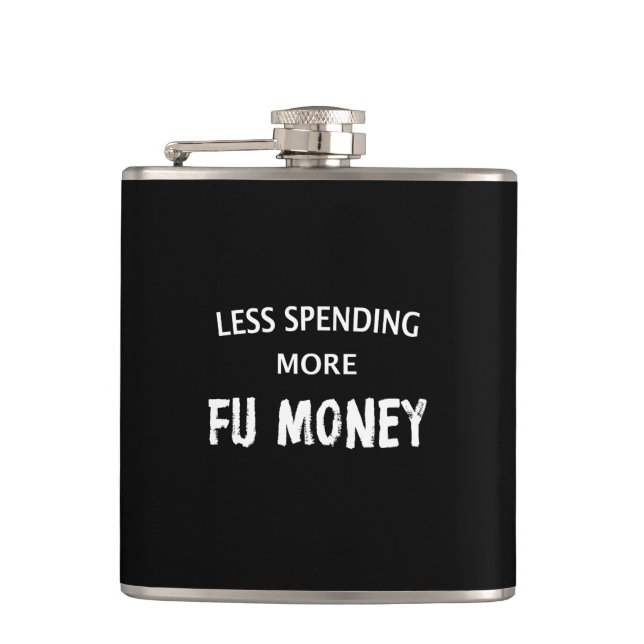 Less Spending More FU Money Flask (Front)