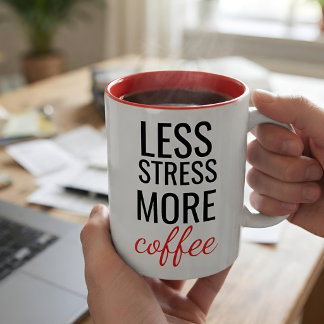 Less Stress More Coffee Funny Office Personalized Two-Tone Coffee Mug