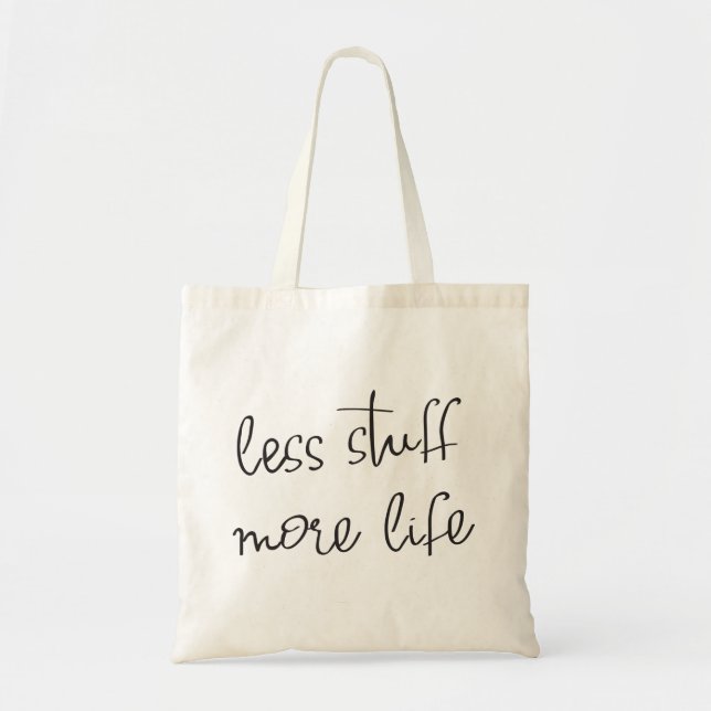 less stuff more life tote bag (Front)