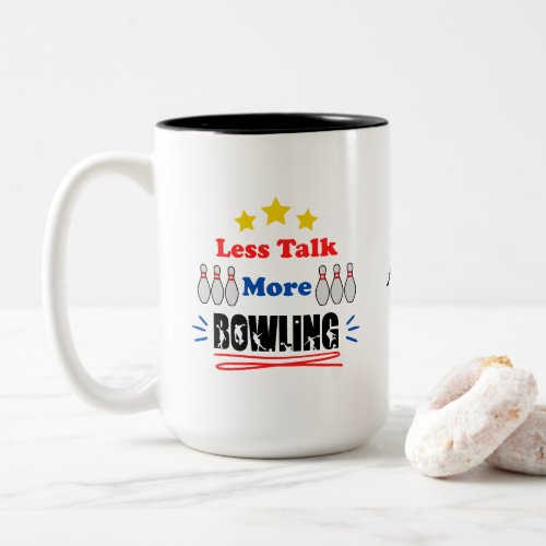 Less Talk More Bowling Funny Trendy Two_Tone Coffee Mug