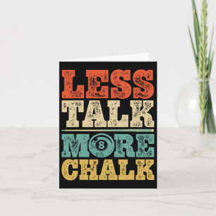 Less Talk More Chalk Funny Pool Billiards Player 8 Card