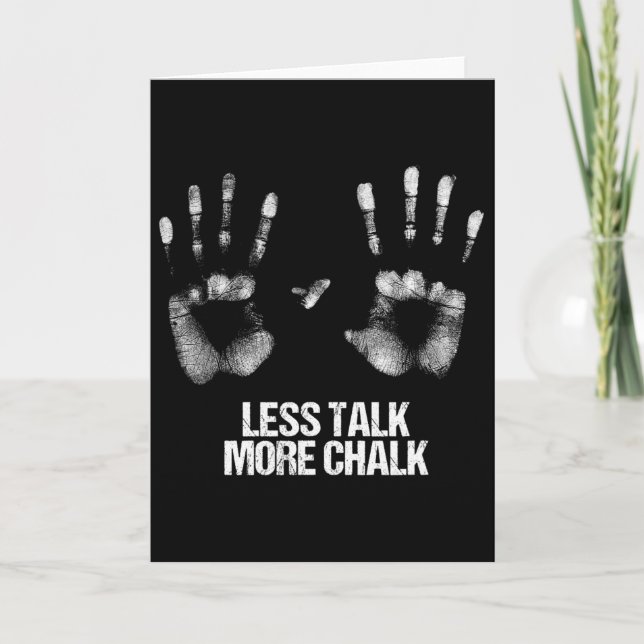 Less Talk More Chalk Gift Boulder Handprint Boulde Card (Front)
